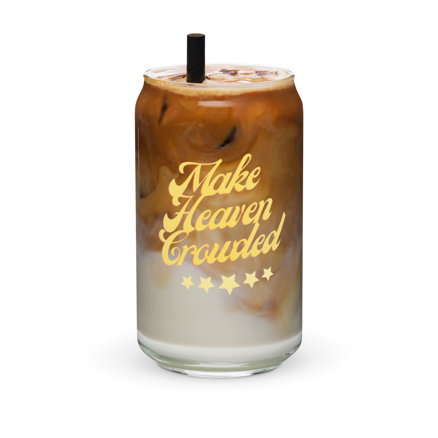 Make Heaven Crowded Can-Shaped Glass