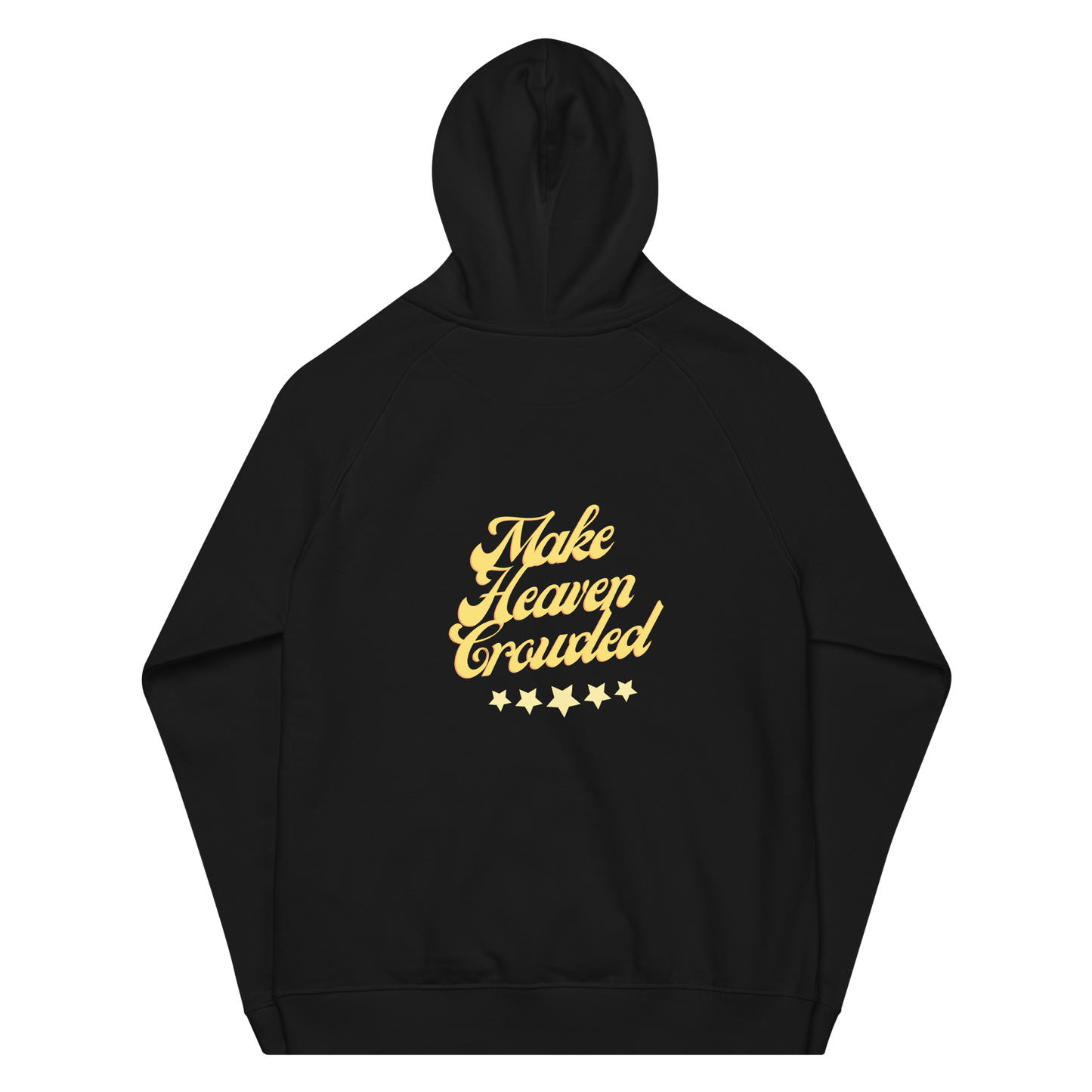 Make Heaven Crowded Unisex Hoodie