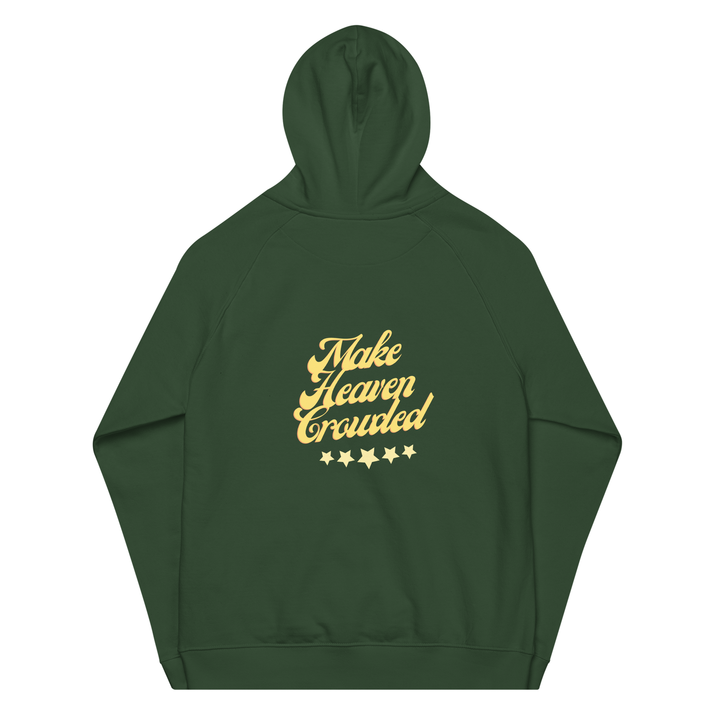 Make Heaven Crowded Unisex Hoodie