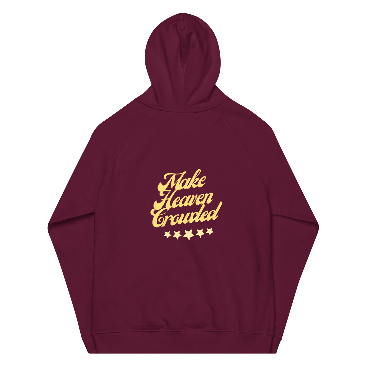 Make Heaven Crowded Unisex Hoodie